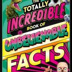 The Totally Incredible Book of Unbelievable Facts حقایق باورنکردنی (رحلی)